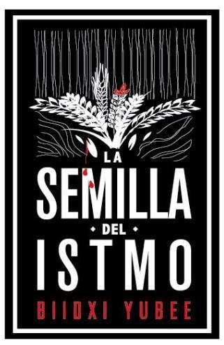 La semilla del Istmo