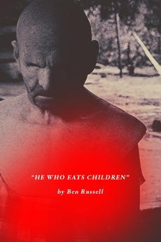 He Who Eats Children (S)