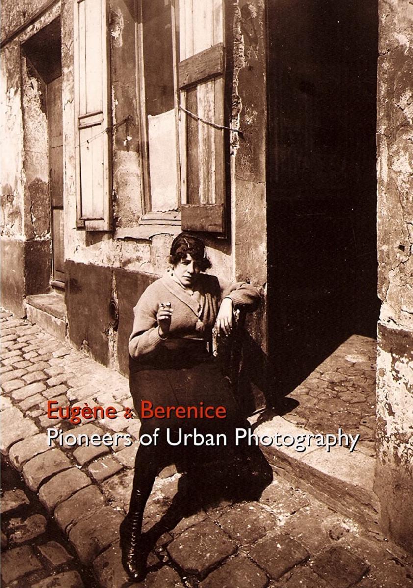 Eugène and Berenice - Pioneers of Urban Photography