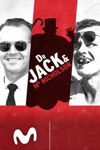 Dr. Jack and Mr. Nicholson