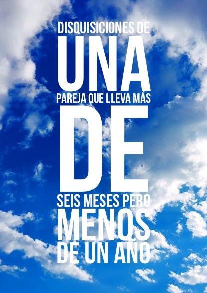 Disquisiciones de una pareja que lleva más de seis meses y menos de un año (S)