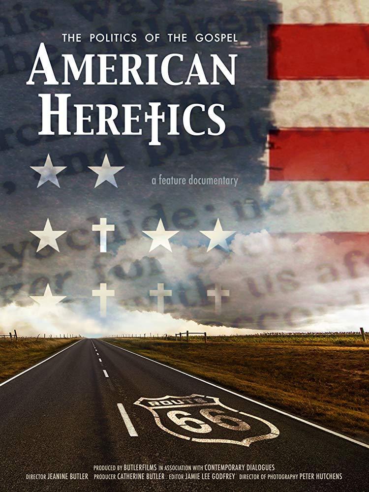 American Heretics: The Politics of the Gospel