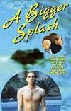 A Bigger Splash