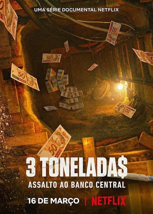 3 tonelada$: Atraco al Banco Central de Brasil (Serie de TV)