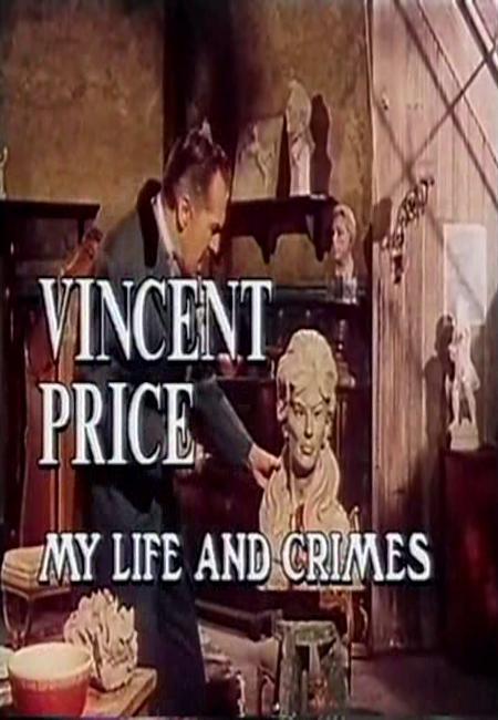 Vincent Price: My Life and Crimes