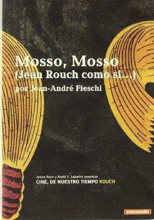 Cinéma, de notre temps: Mosso, mosso - Jean Rouch comme si... (TV)