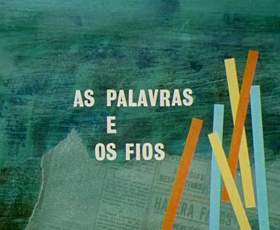 As Palavras e os Fios (S)