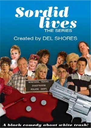 Sordid Lives: The Series (Serie de TV)