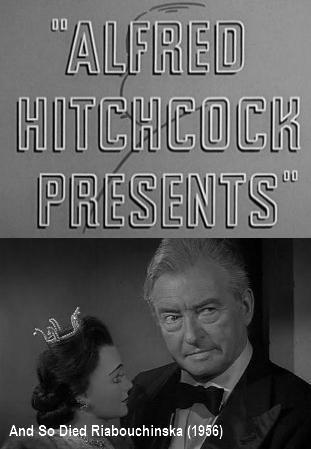 Alfred Hitchcock presenta: Y así murió Riabouchinska (TV)