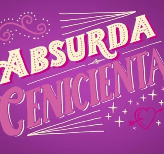 Absurda Cenicienta (C)