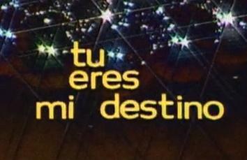 Tú eres mi destino