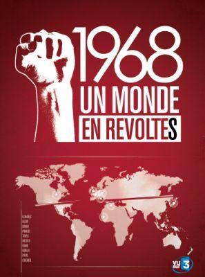 1968 Un monde en révoltes