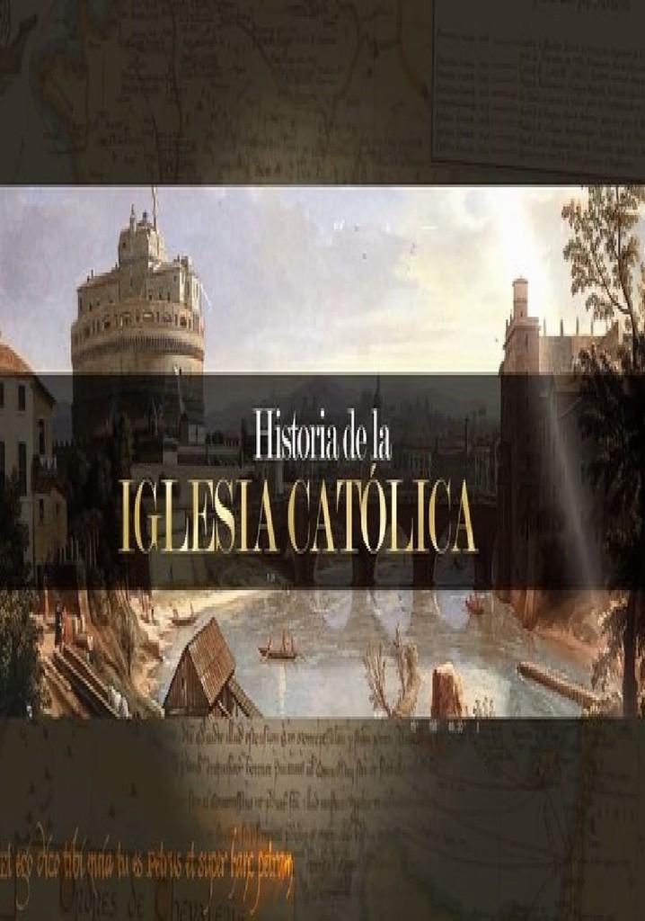 La historia de la iglesia católica (Serie de TV)