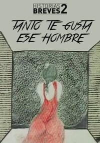 Tanto te gusta ese hombre (C)