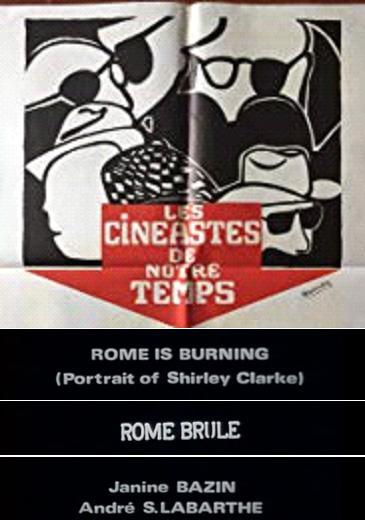 Rome Is Burning (Portrait of Shirley Clarke) - Rome brûle (TV)