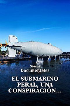 El submarino Peral, una conspiración…