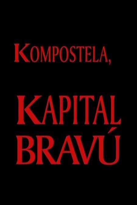 Kompostela, kapital Bravú (TV)