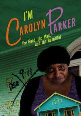 I'm Carolyn Parker: The Good, The Mad and the Beautiful