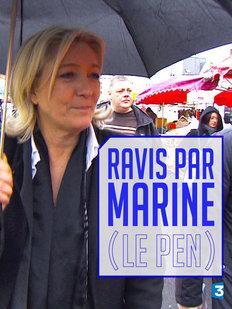 Ravis par Marine (Le Pen)