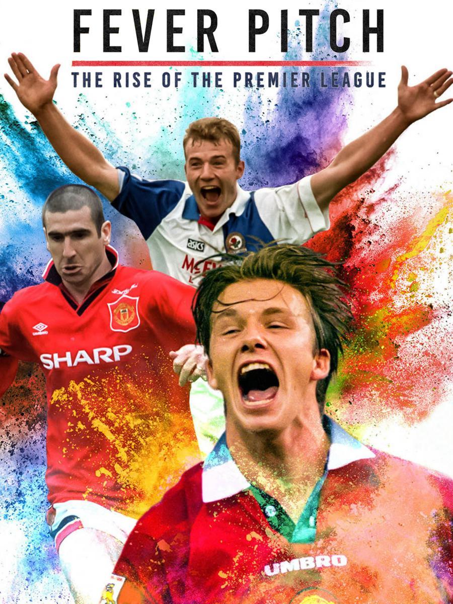 Fever Pitch! The Rise of the Premier League (TV Series)