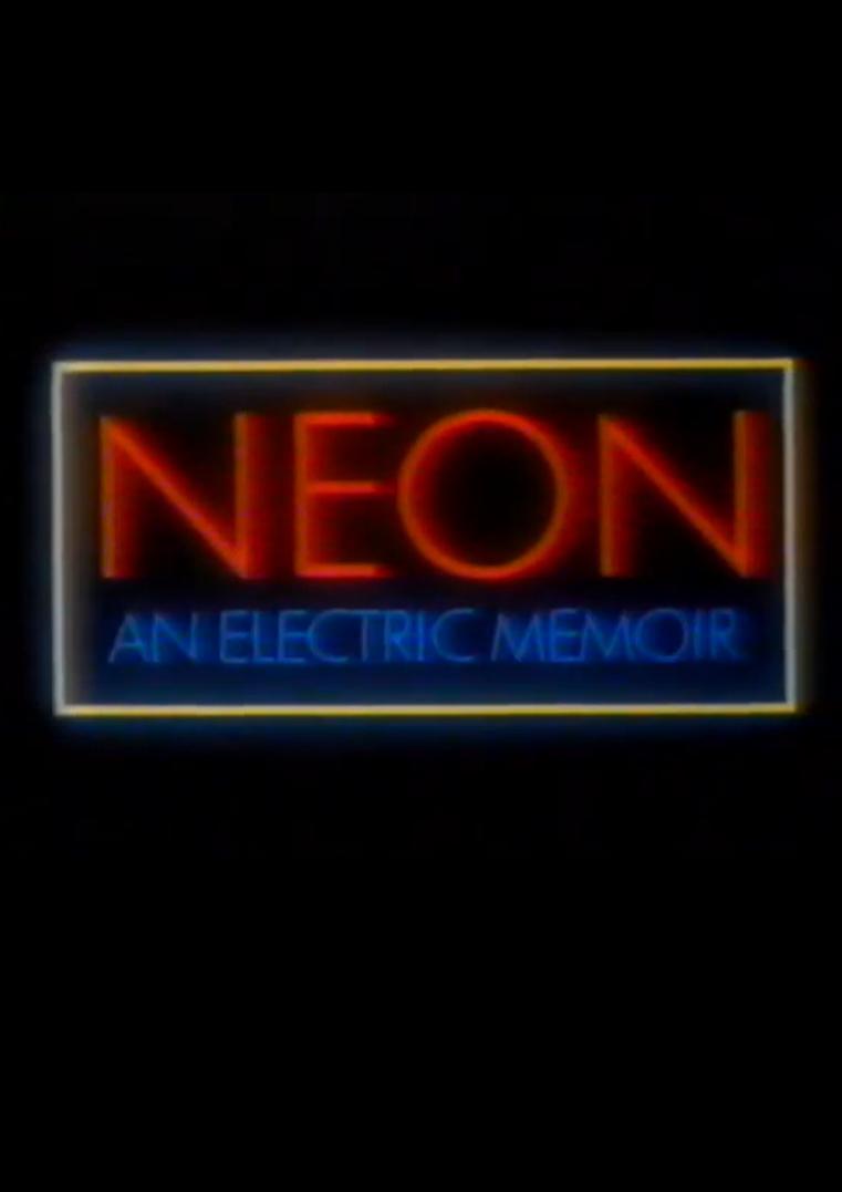 Neon, an Electric Memoir