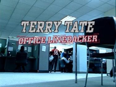 Terry Tate, Office Linebacker (C)