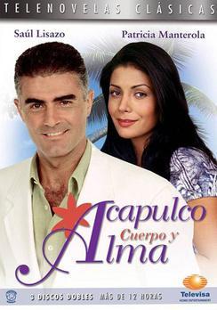 Acapulco, cuerpo y alma (TV Series)