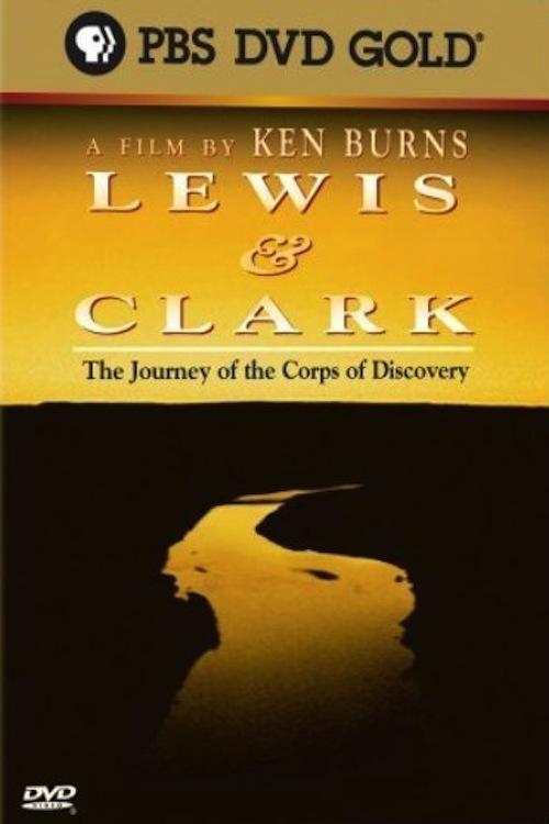 Lewis & Clark: The Journey of the Corps of Discovery