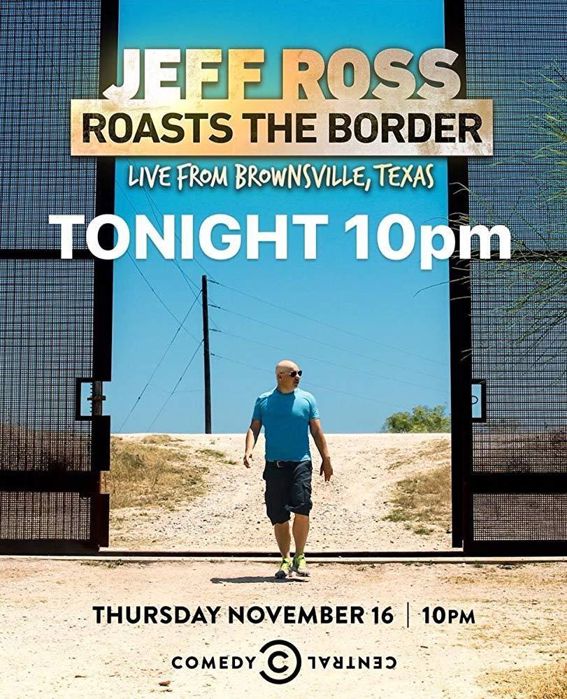 Jeff Ross Roasts the Border: Live from Brownsville, Texas