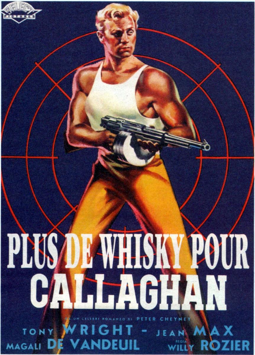 Plus de whisky pour Callaghan!