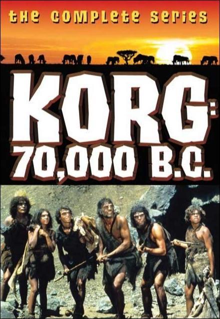 Korg: 70,000 B.C. (Serie de TV)