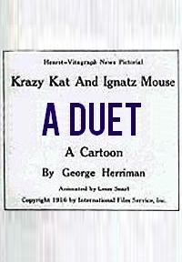 Krazy Kat and Ignatz Mouse: A Duet (S)