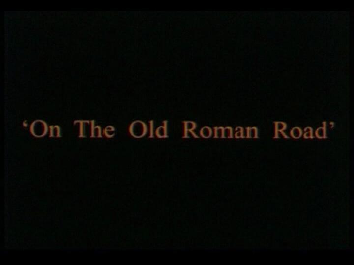 On the Old Roman Road