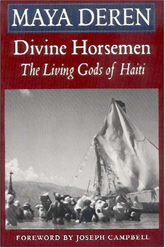 Divine Horsemen: The Living Gods of Haiti