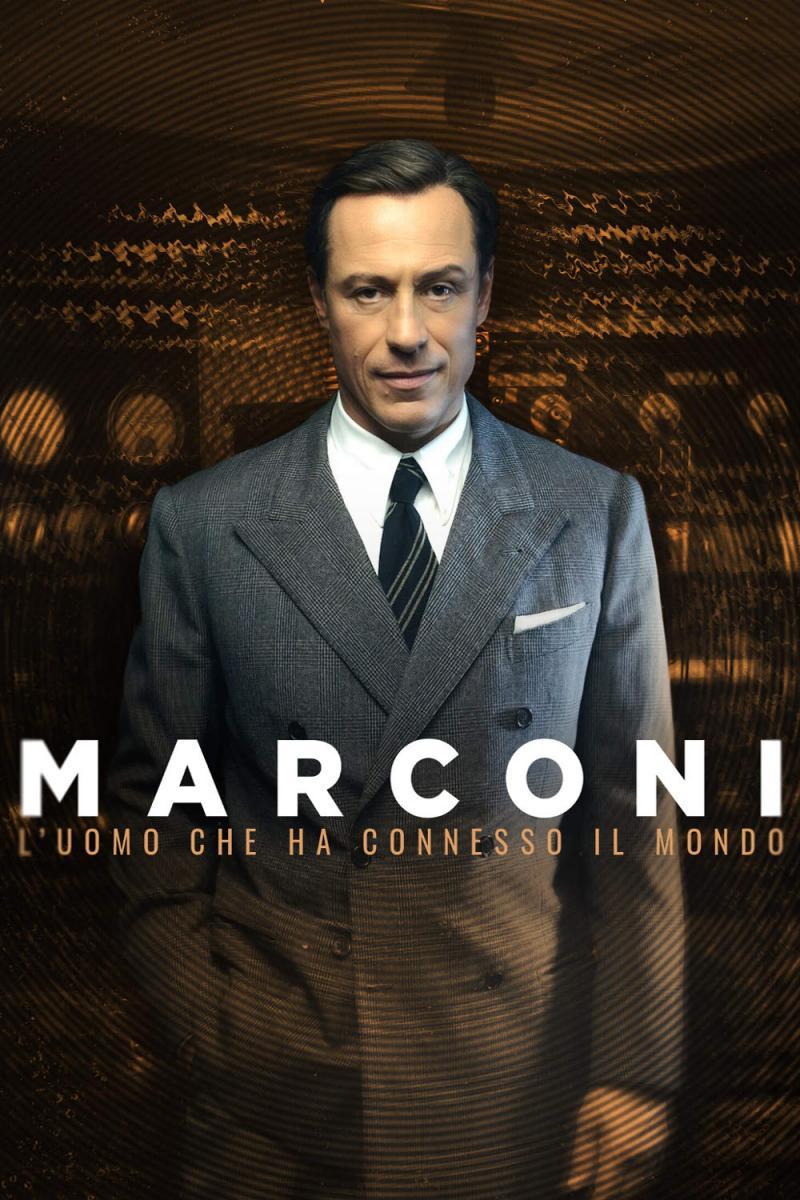 Marconi - L'uomo che ha connesso il mondo