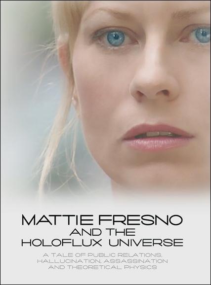 Mattie Fresno and the Holoflux Universe