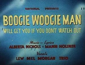 Boogie Woogie Man Will Get You If You Don't Watch Out (C)