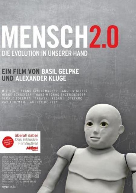 Mensch 2.0 - Die Evolution in unserer Hand