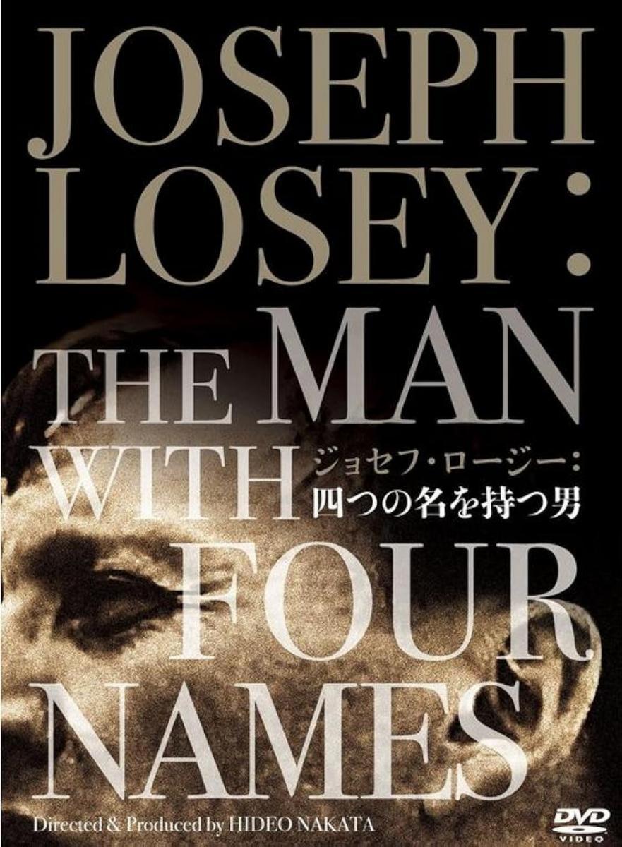 Joseph Losey: The Man with Four Names