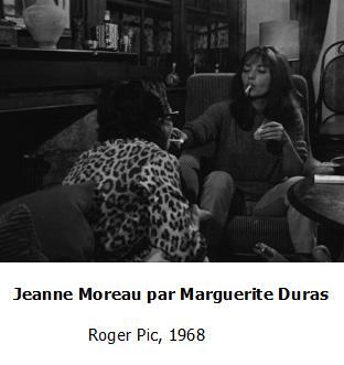 Jeanne Moreau par Marguerite Duras (C)