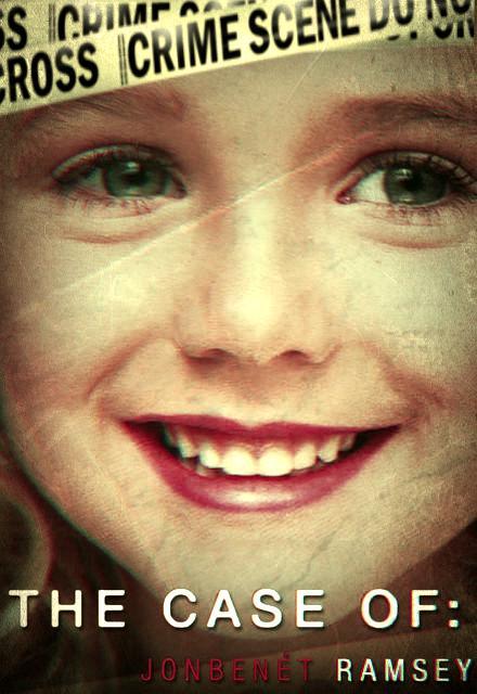 The Case of: JonBenét Ramsey (Miniserie de TV)