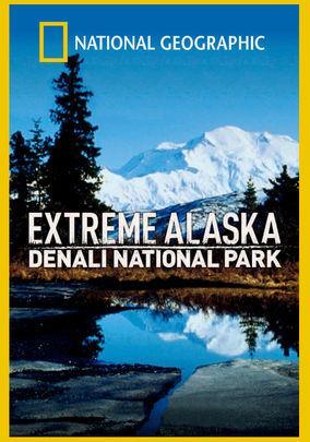 Extreme Alaska, Denali National Park (TV)