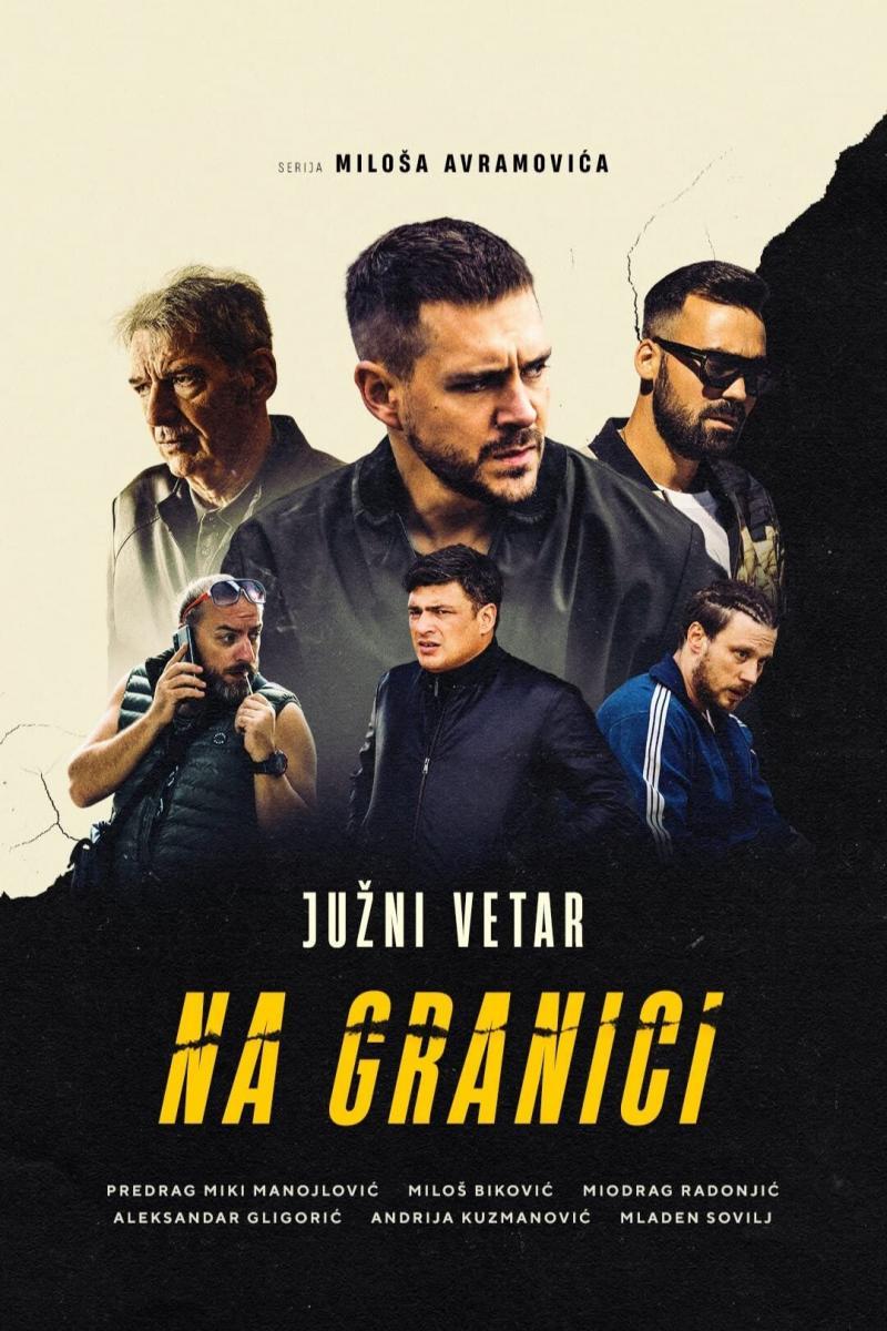 Juzni vetar: Na granici (Serie de TV)