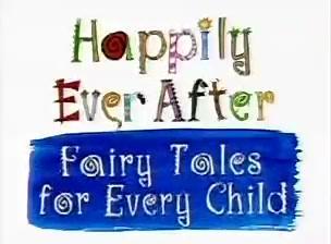 Happily Ever After: Fairy Tales for Every Child (TV Series)