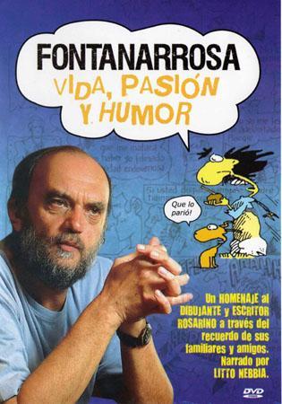 Fontanarrosa. Vida, Pasión y Humor