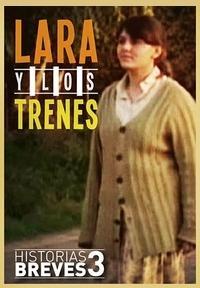 Lara y los trenes (C)