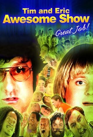 Tim and Eric Awesome Show, Great Job! (Serie de TV)