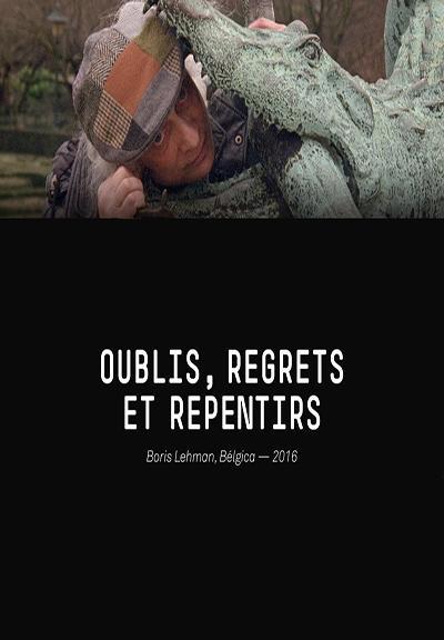 Oublis, regrets et repentirs