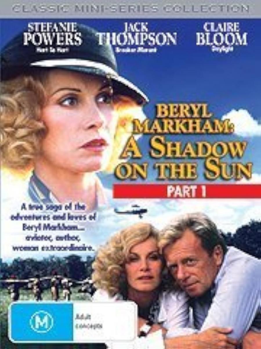 Beryl Markham: A Shadow on the Sun