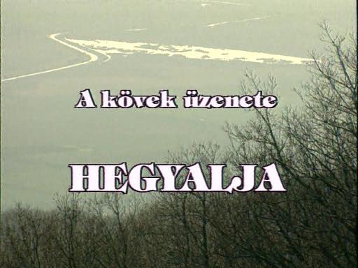 A Kövek Üzenete - Hegyalja (TV)